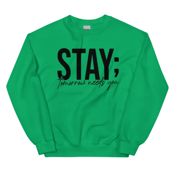 STAY Unisex Sweatshirt
