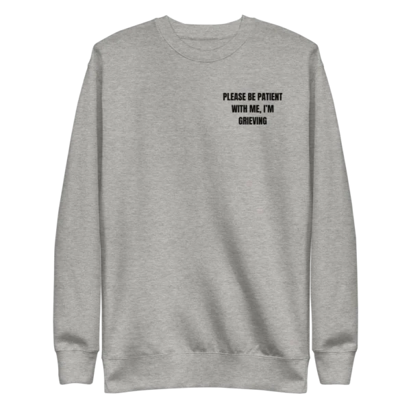 Grieving Unisex Premium Sweatshirt
