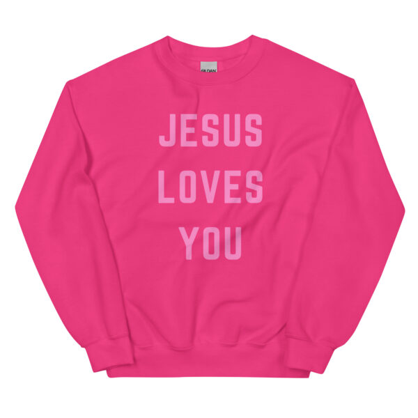Jesus Loves You Unisex Sweatshirt