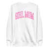 Pink Floral Girl Mom Unisex Premium Sweatshirt