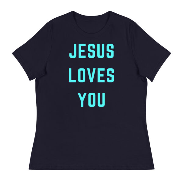 Jesus Loves You Women's Relaxed T-Shirt